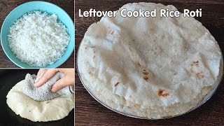 Leftover Cooked Rice Roti  Rice Roti using Cooked Rice  Easy Roti  Less Oil Recipe [upl. by Hatfield]