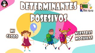 Determinantes  Posesivos  Aula chachi  Vídeos educativos para niños [upl. by Merralee]