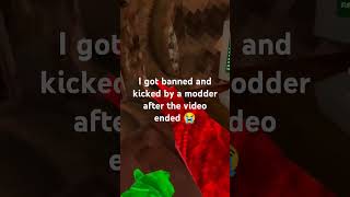 I got banned and kicked [upl. by Darsey170]