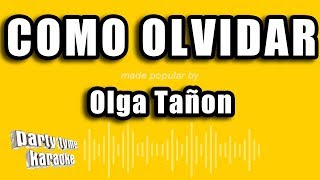 Olga Tañon  Como Olvidar Versión Karaoke [upl. by Zalucki307]