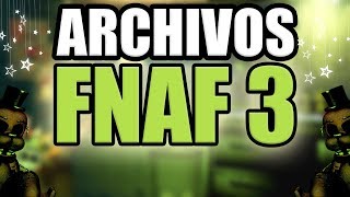 EXPLORANDO LOS ARCHIVOS SECRETOS DE FNaF 3  GG Games [upl. by Omlesna]