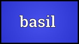 Basil Meaning [upl. by Salisbury]