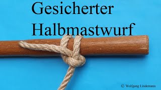 Gesicherter Halbmastwurf Secured Munter Hitch [upl. by Popper]