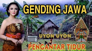 GENDING JAWA KLASIK  UYON UYON PENGANTAR TIDUR  GENDING LAWAS KUNO TEMPO DULU  KELILING DAERAH [upl. by Dercy]