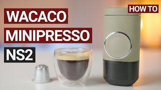 How to Use the Wacaco Minipresso NS2 A Portable Nespresso Brewer [upl. by Koser817]