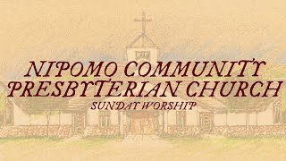 Nov 10 2024 Nipomo Community Presbyterian Church Worship Service [upl. by Neerehs]