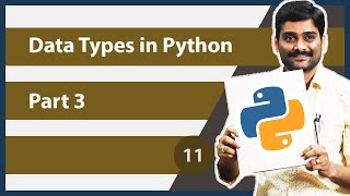 Data Types in Python Part3  Python Tutorial 11 [upl. by Heddi]