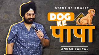 Pets vs Kids l Angad Singh Ranyal l Standup Comedy [upl. by Yorke]