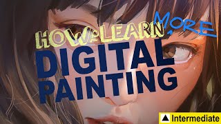 How to Learn MORE Digital Painting Intermediate [upl. by Jessika]