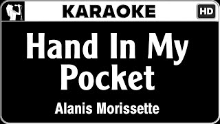 Alanis Morissette  Hand In My Pocket Karaoke Version  HQ Audio [upl. by Auoh]