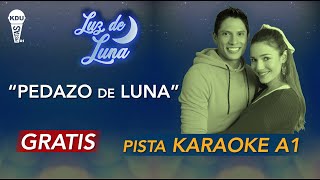 Pedazo de luna  Luz de Luna  Karaoke Pista  André Silva [upl. by Novyert937]