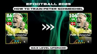 How To Train Peter Schmeichel In eFootball 2025  eFootball Peter Schmeichel Max  Dexter Gaming [upl. by Nosaj324]