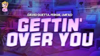 David Guetta feat Fergie LMFAO  Gettin Over You  Lyrics [upl. by Bertelli]