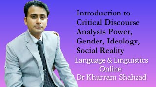 Introduction to Critical Discourse Analysis  Principles of Power Relations amp Social Construction [upl. by Refinnaj]