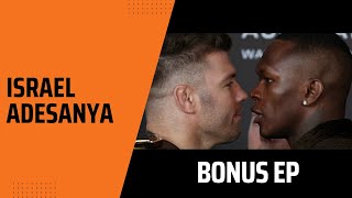 Israel Adesanya  Bonus episode [upl. by Sankey]