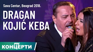 Dragan Kojić Keba amp Tanja Savić  U snu ljubim medna usta  Sava Centar 2018 [upl. by Nosille]