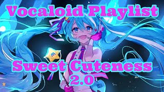 VOCALOID PLAYLIST Vocaloid Songs  Sweet Cuteness 20 [upl. by Glyn211]