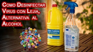 Como Desinfectar Virus con Lejia Alternativa al Alcohol [upl. by Yntrok]