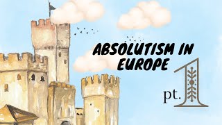 Notes Absolutism In Europe pt 1 [upl. by Federico]