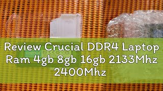 Review Crucial DDR4 Laptop Ram 4gb 8gb 16gb 2133Mhz 2400Mhz 2666Mhz 3200Mhz Notebook SODIMM 260Pin [upl. by Pammi]