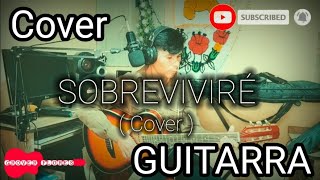 Sobreviviré  Yarita Lizeth  cover guitarra🎵 [upl. by Erehpotsirhc]