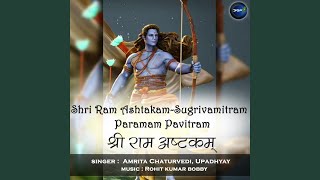 Shri Ram AshtakamSugrivamitram Paramam Pavitram [upl. by Robison]