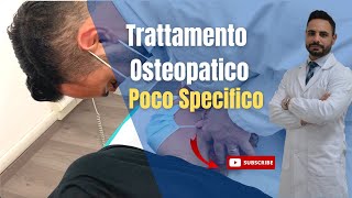 Trattamento Osteopatico Poco Specifico [upl. by Ramalahs]