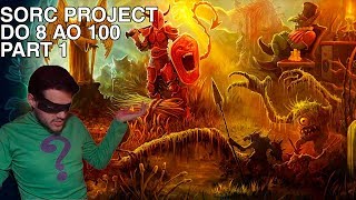 Tibia  SORC PROJETC 8 ao 100  PART 1 [upl. by Llednahs]