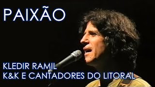 Paixão  Kledir Ramil  KleitonampKledir e Cantadores do Litoral juntos [upl. by Ahsuoj]