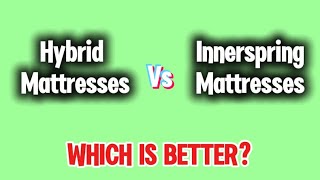 Hybrid Mattresses VS Innerspring Mattresses WHICH IS BETTER [upl. by Ecilegna]