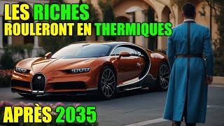 LES RICHES POURRONT CONTINUER A ROULER EN THERMIQUE APRÈS 2035 [upl. by Lazos]