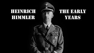 HEINRICH HIMMLER REICHSFUHRER SS  THE EARLY YEARS [upl. by Enihpets368]