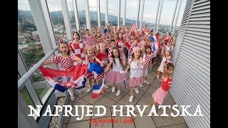 NAPRIJED HRVATSKA Zagrepčanke i dečki World cup 2018 [upl. by Aikin]