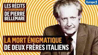 La mort énigmatique de deux frères italiens  Les récits extraordinaires de Pierre Bellemare [upl. by Letreece303]