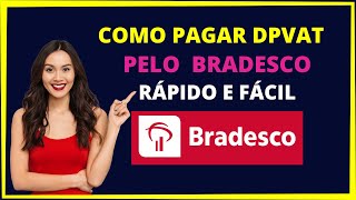 COMO PAGAR DPVAT PELO BRADESCO [upl. by Brosine495]