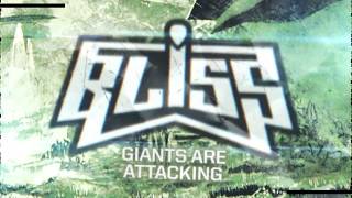 Bliss  Giants Are Attacking [upl. by Affra]