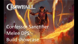 Crowfall Build Showcase Confessor Sanctifier Melee DPS [upl. by Rinee]