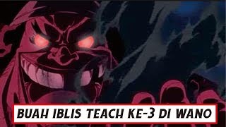 Yonkou Teach akan dapatkan quotDevil Fruit ke3quot di wano  One Piece [upl. by Enyale]