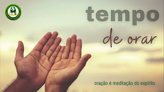 TEMPO DE ORAR [upl. by Sobel]