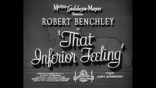 That Inferior Feeling  Short 1940  Robert Benchley [upl. by Seuqcaj]