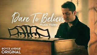 Boyce Avenue  Dare To Believe Original Music Video Spotify amp Apple [upl. by Malvia651]