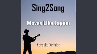 Moves Like Jagger Karaoke Version [upl. by Atsugua]