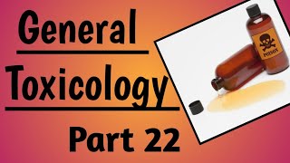 General Toxicology  General Toxicology Lecture part 22  Forensic Medicine  Toxicology [upl. by Anaic]