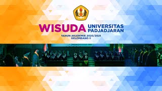 WISUDA UNIVERSITAS PADJADJARAN SESI I  GELOMBANG II TAHUN AKADEMIK 20202021 [upl. by Frasch]