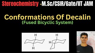 Conformations Of Decalin  Fused bicyclic System vchemicalsciences9396 [upl. by Tennos]