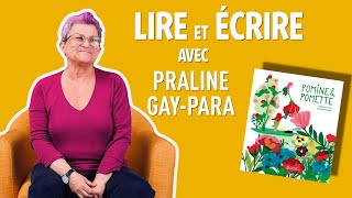 Lire et écrire avec Praline GayPara [upl. by Dorey]