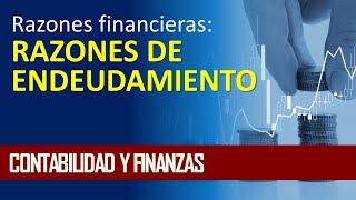 Razones de endeudamiento  Análisis financiero [upl. by Ecyob]