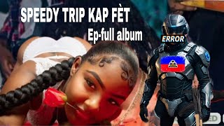 SPEEDY TRIP KAP FET Ep full album 2024 281124 [upl. by Ttoille988]