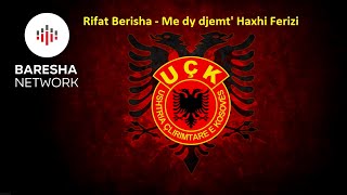 Rifat Berisha  Me dy djemt Haxhi Ferizi [upl. by Anol]