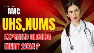 Expected Closing Merit 2024  AMC  UHS  NUMS amc numsmdcat uhsmdcat [upl. by Dirgni503]